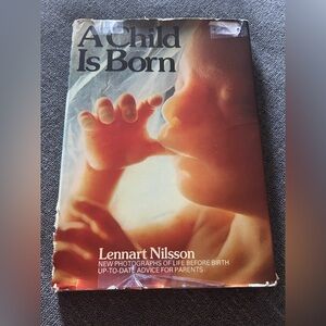 A Child Is Born by Lennart Nilsson (hard cover) 159 pages